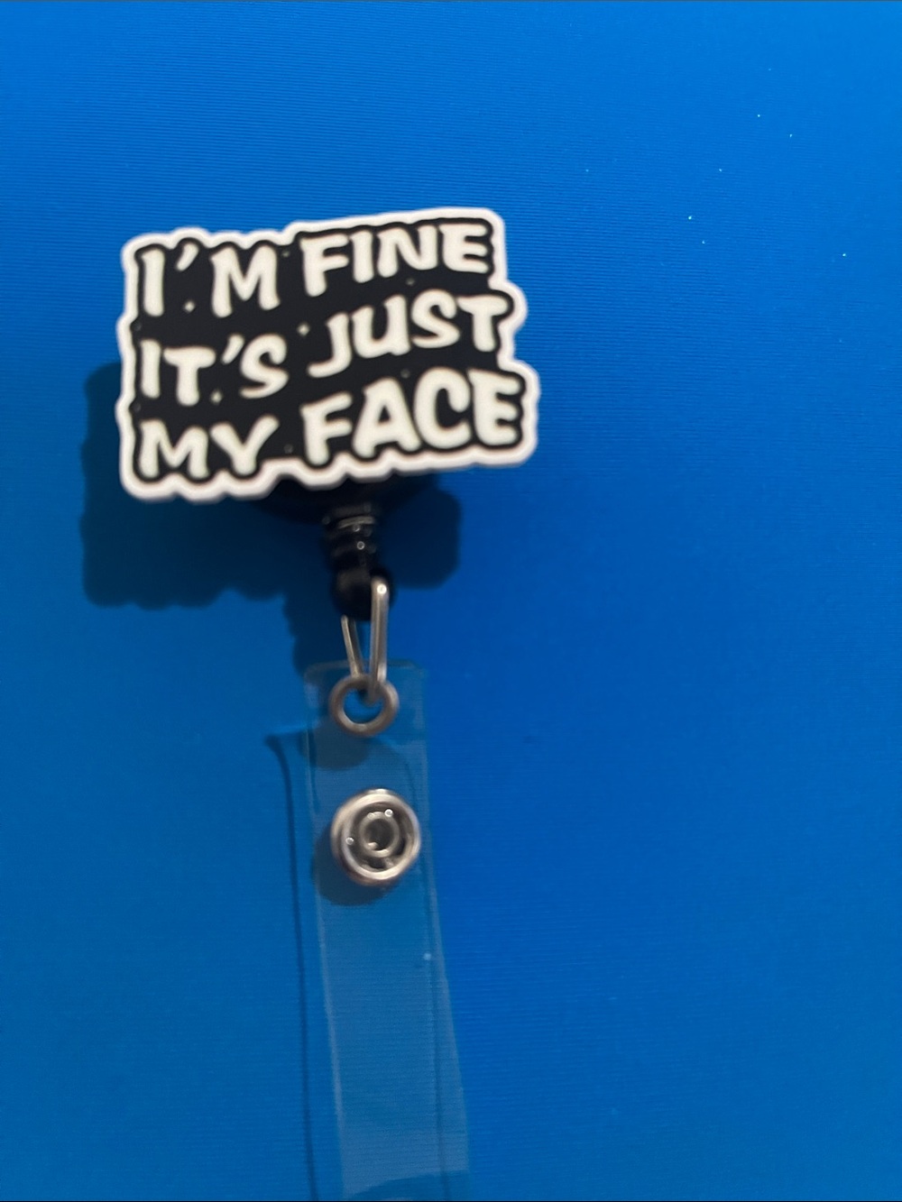 Black & White 'I'm Fine It's Just My Face' Badge Reel